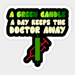 A Green Candle a Day Keeps the Doctor Away Sticker